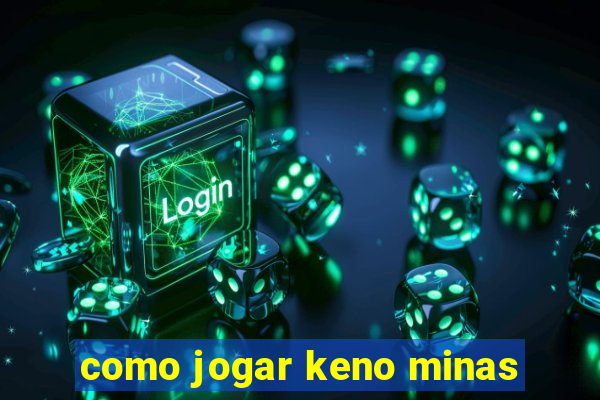 como jogar keno minas